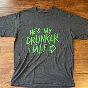 “He’s My Drunker Half” T-Shirt